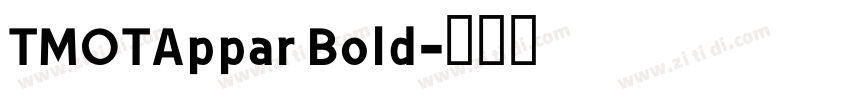 TMOTAppar Bold字体转换